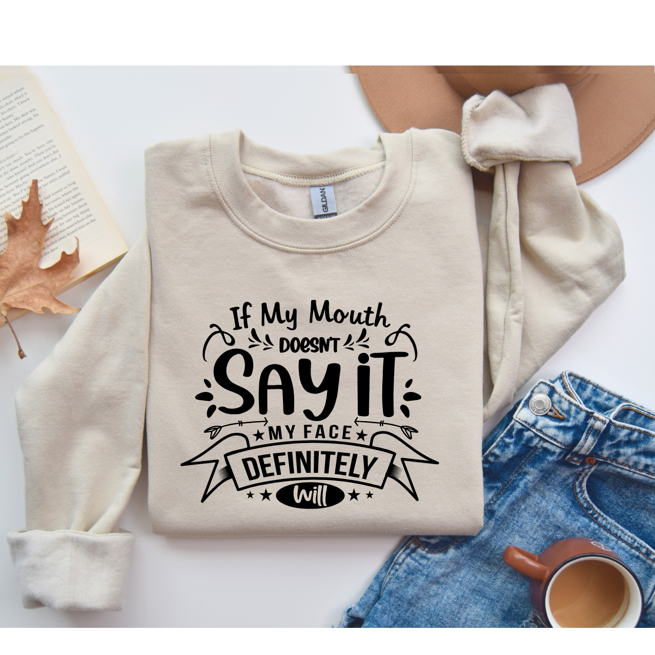 Funny Quote Sweatshirt