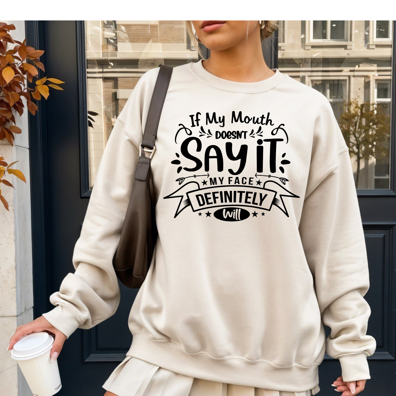 Funny Quote Sweatshirt